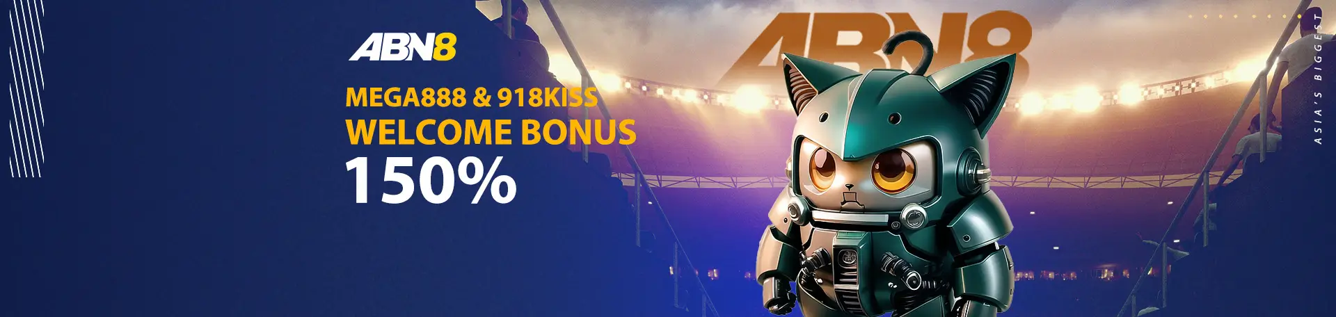 MEGA888 & 918KISS WELCOME BONUS 150%